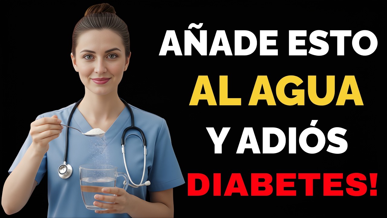 5 Cosas Que Todo Diabético Debe Añadir al Agua Para Controlar el Azúcar en Sangre|Dr. Aitana Veloria