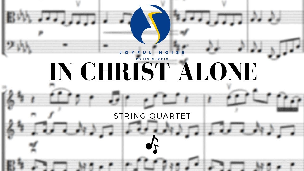 In Christ Alone (String Quartet Arrangement)
