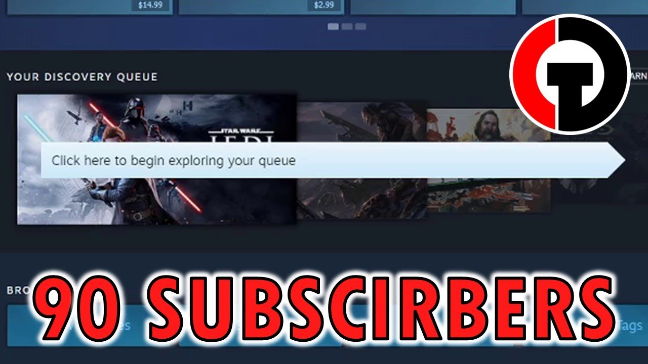 90 Subscriber Special Steam Discovery Queue (+ Channel Update)