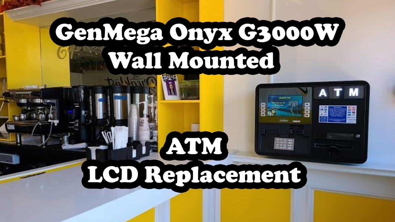 GenMega Wall Mounted ATM Onyx G3000W LCD Replacement