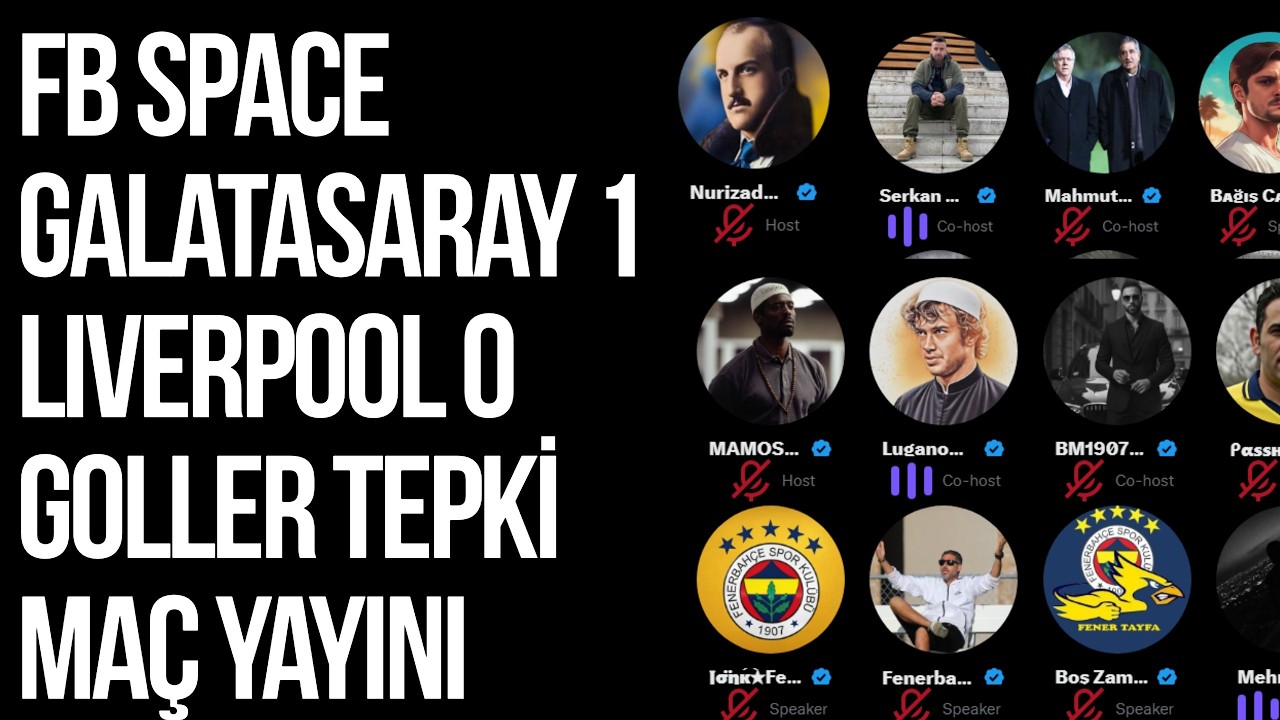 Galatasaray 1-0 Liverpool Tepki  Maç Yayını, Maç Sonu Yangını | FB Space Odası