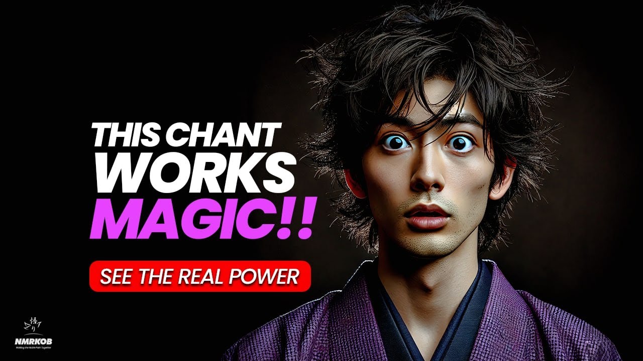 Why Nam Myoho Renge Kyo REALLY WORKS