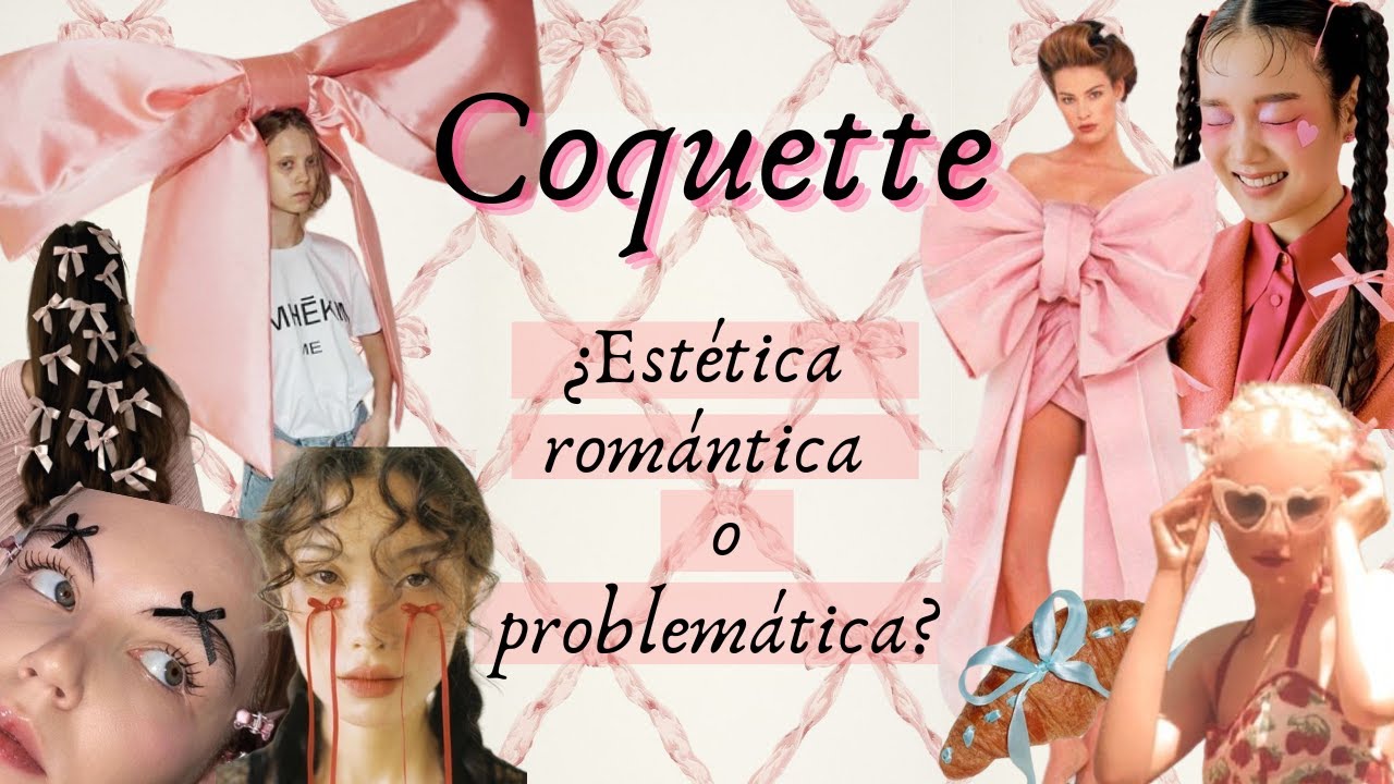Coquette ¿Estética romántica o pr0blemática? 🎀​