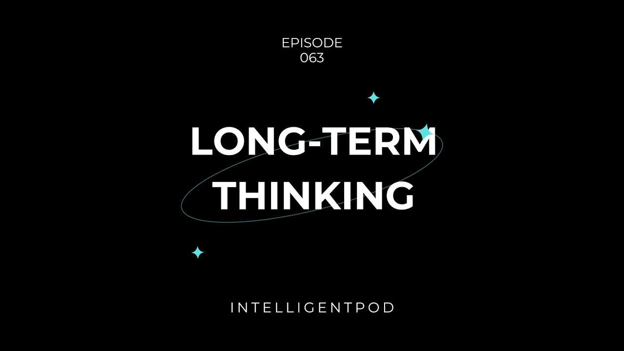 Mastering Long-Term Thinking: Strategies for Future Success