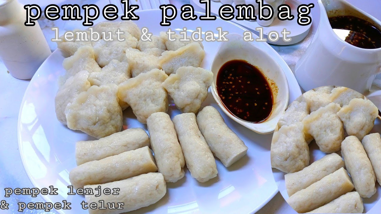 PEMPEK PALEMBANG ‼️RESEP PEMPEK ANTI GAGAL LEMBUT KENYAL TIDAK ALOT PEMPEK LENJER &PEMPEK TELUR ENAK