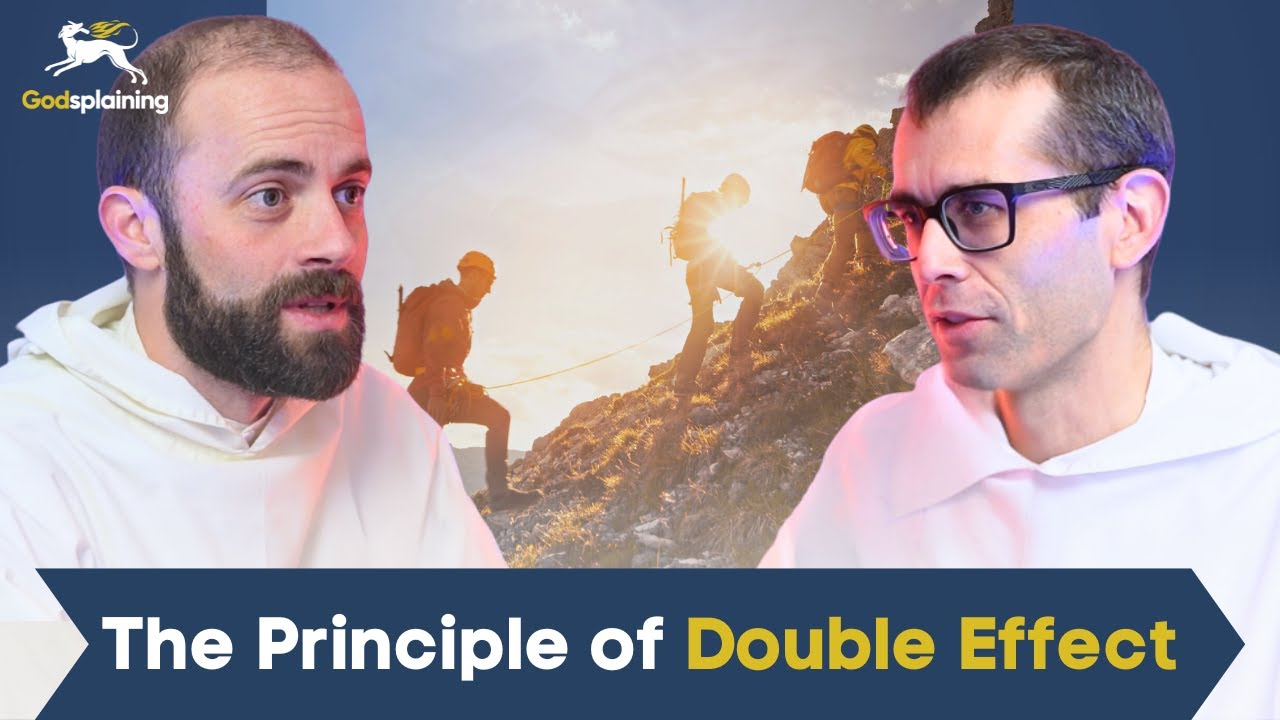The Principle of Double Effect | Fr. Gregory Pine & Fr. Bonaventure Chapman