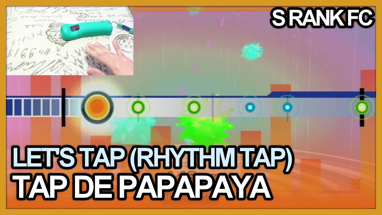 Let's Tap (Rhythm Tap) - Tap de Papapaya S Rank FC