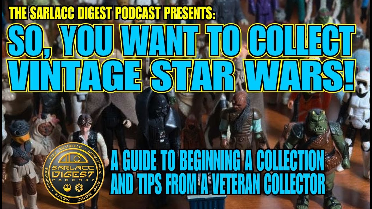 Vintage Star Wars figure collecting from start to finish! Tips and tricks!