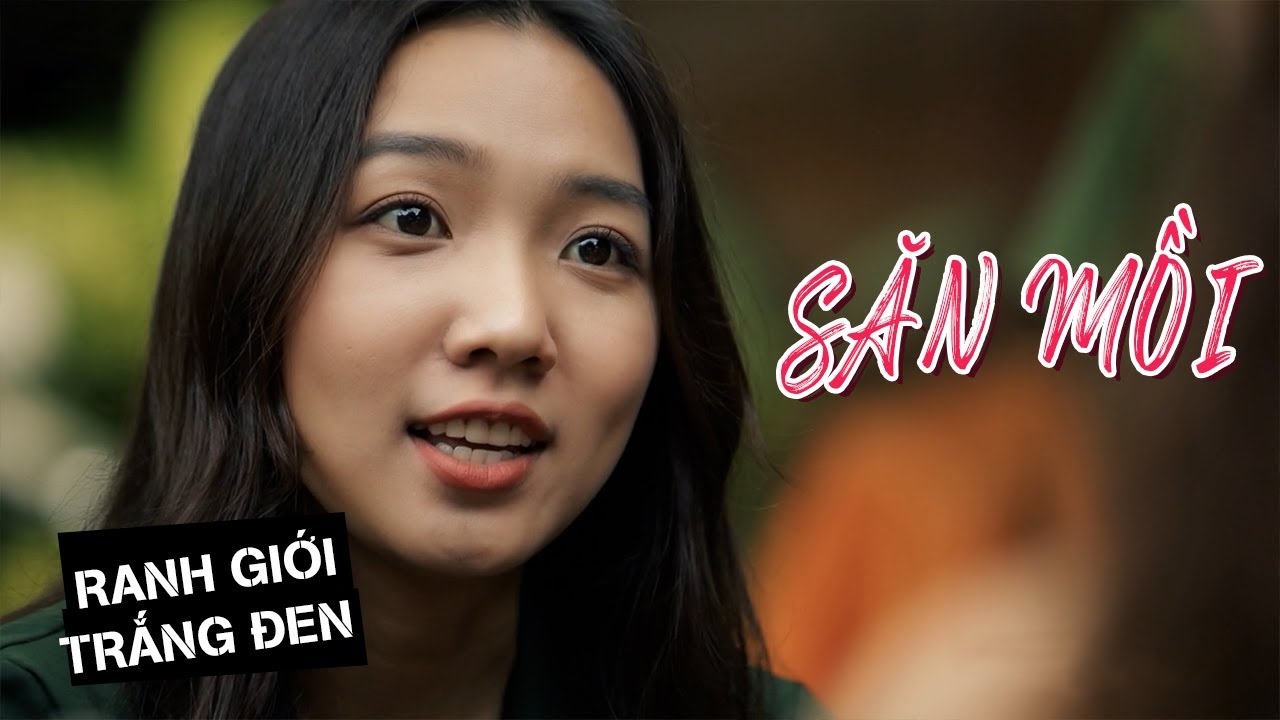 SĂN MỒI | RANH GIỚI TRẮNG ĐEN | SAIGON LIFE TV