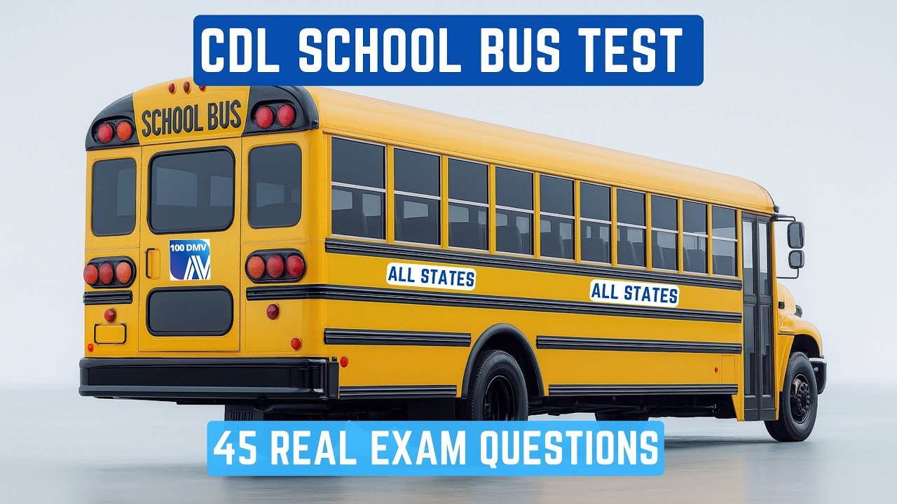 CDL School Bus PracticeTest 2025 | All STATES | DMV School Bus Endorsement