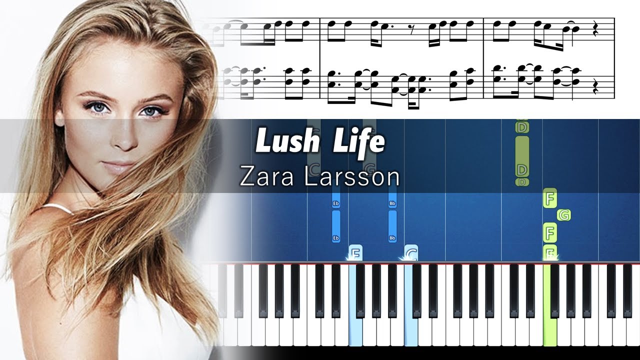 Zara Larsson - Lush Life - Piano Tutorial with Sheet Music