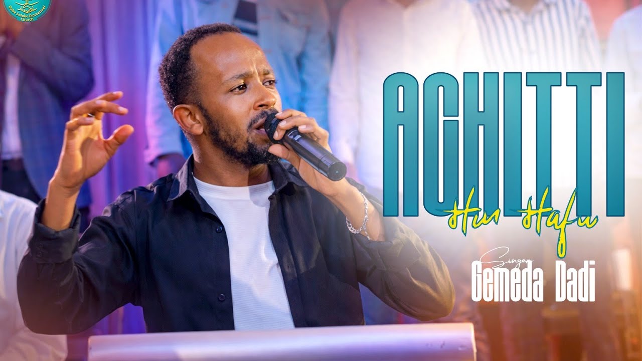 Achitti Hin Hafu Singer Gameda Dadi DSE Church Worship Time