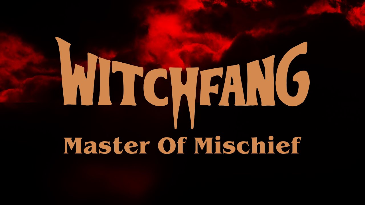 Witchfang - Master Of Mischief (Lyric Video)