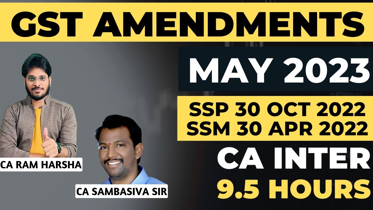 GST AMENDMENTS | CA INTER | MAY 2023 | NOV 2023