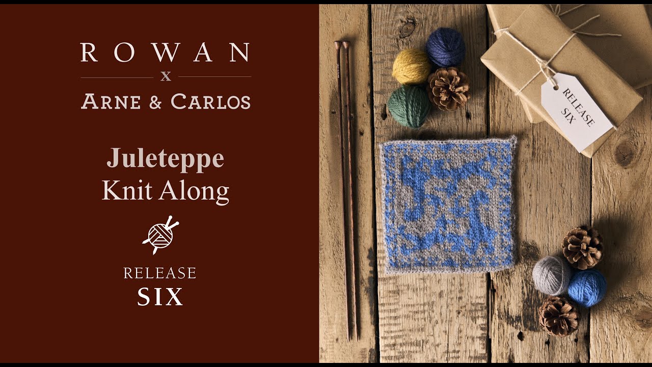 ROWAN X ARNE & CARLOS’ Juleteppe Knit Along Release Six: Elves