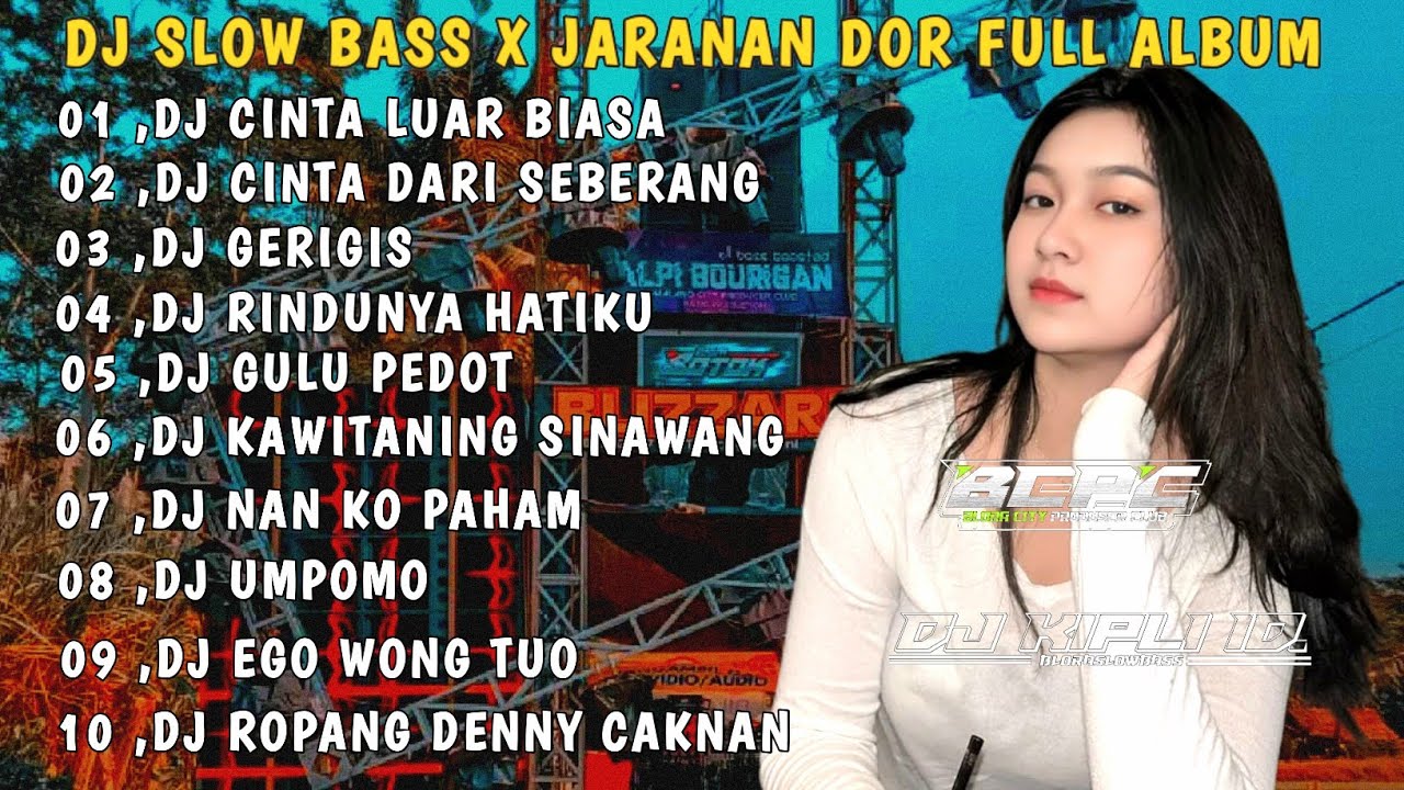 DJ CINTA LUAR BIASA X CINTA DARI SEBERANG | SLOW BASS JARANAN DOR FULL ALBUM 2026 •DJ KIPLI ID