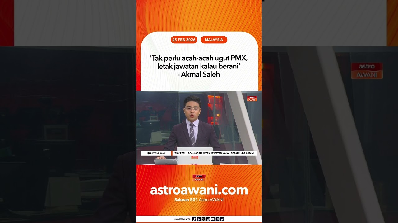 'Tak perlu acah acah ugut PMX, letak jawatan kalau berani' - Akmal Saleh