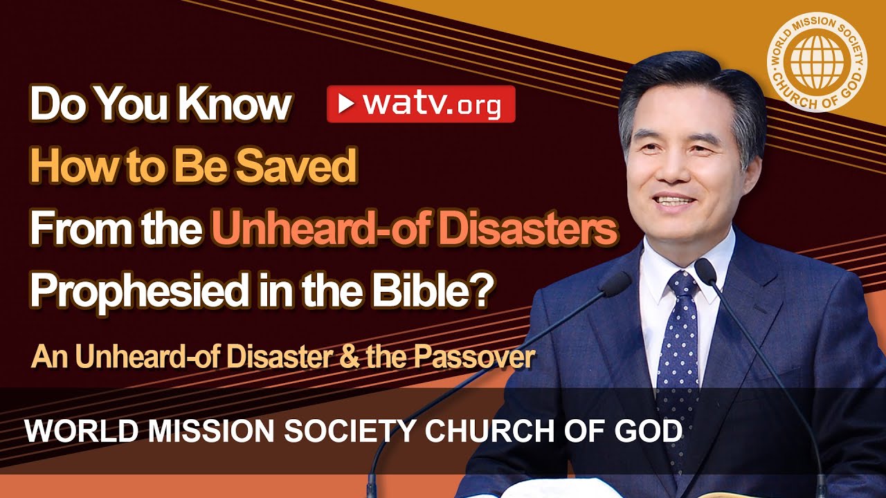 An Unheard of Disaster & the Passover [Christ Ahnsahnghong]