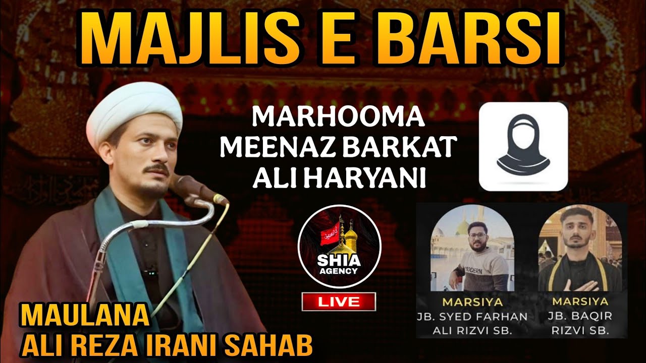 🛑 LIVE | MAJLIS E BARSI | MAULANA ALI REZA IRANI SB | MARHOOMA MEENAZ BARKAT ALI HARYANI