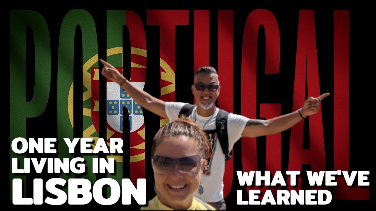 One Year Living in Lisbon...What We Learned - Expats in Portugal