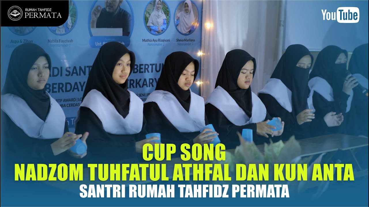 CUP SONG | NADZOM TUHFATUL ATHFAL DAN KUN ANTA | SANTRI RUMAH TAHFIDZ PERMATA