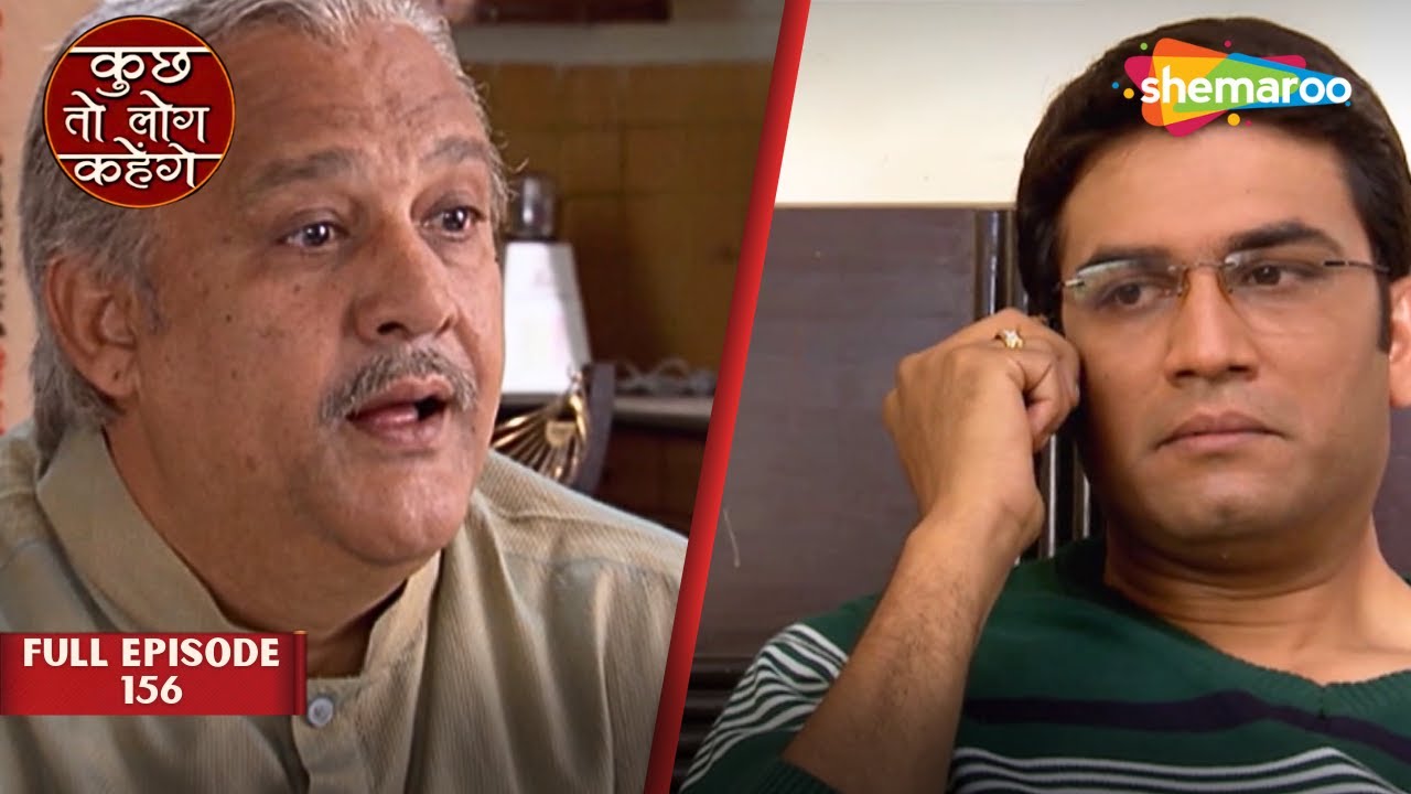 Kaise Hoga Asutosh Ki Muskile Asaan? | Kuch Toh Log Kahenge Full Episode 156