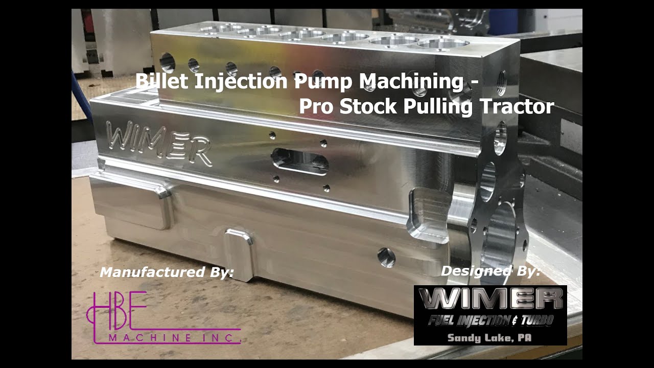 Billet Injection Pump Machining - HBE Machine