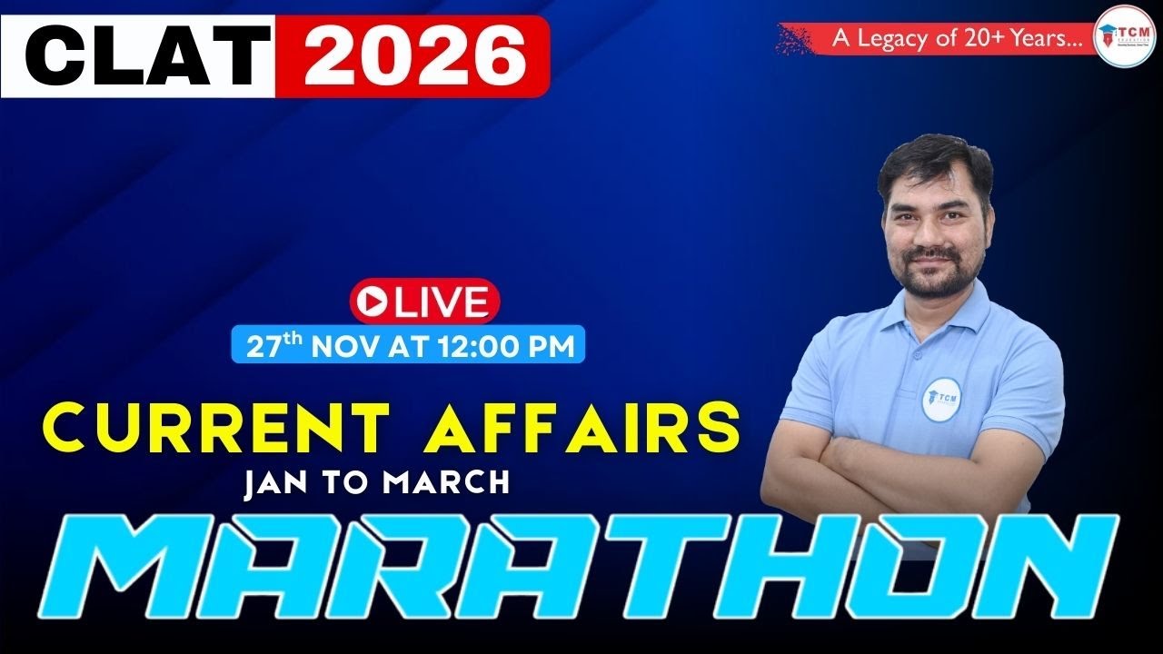 CLAT 2026 LIVE Marathon | Current Affairs (Jan to March) | Complete Exam Preparation - TCM #clat2026