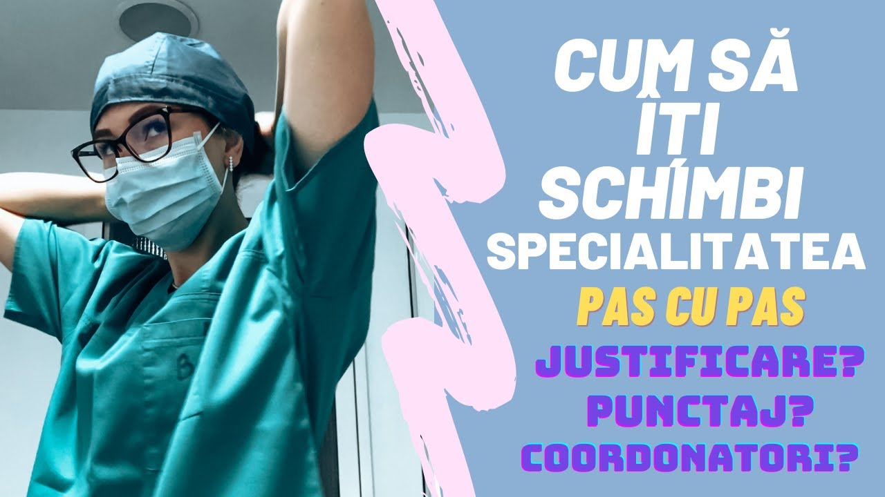 Cum mi-am schimbat specialitatea la rezidențiat
