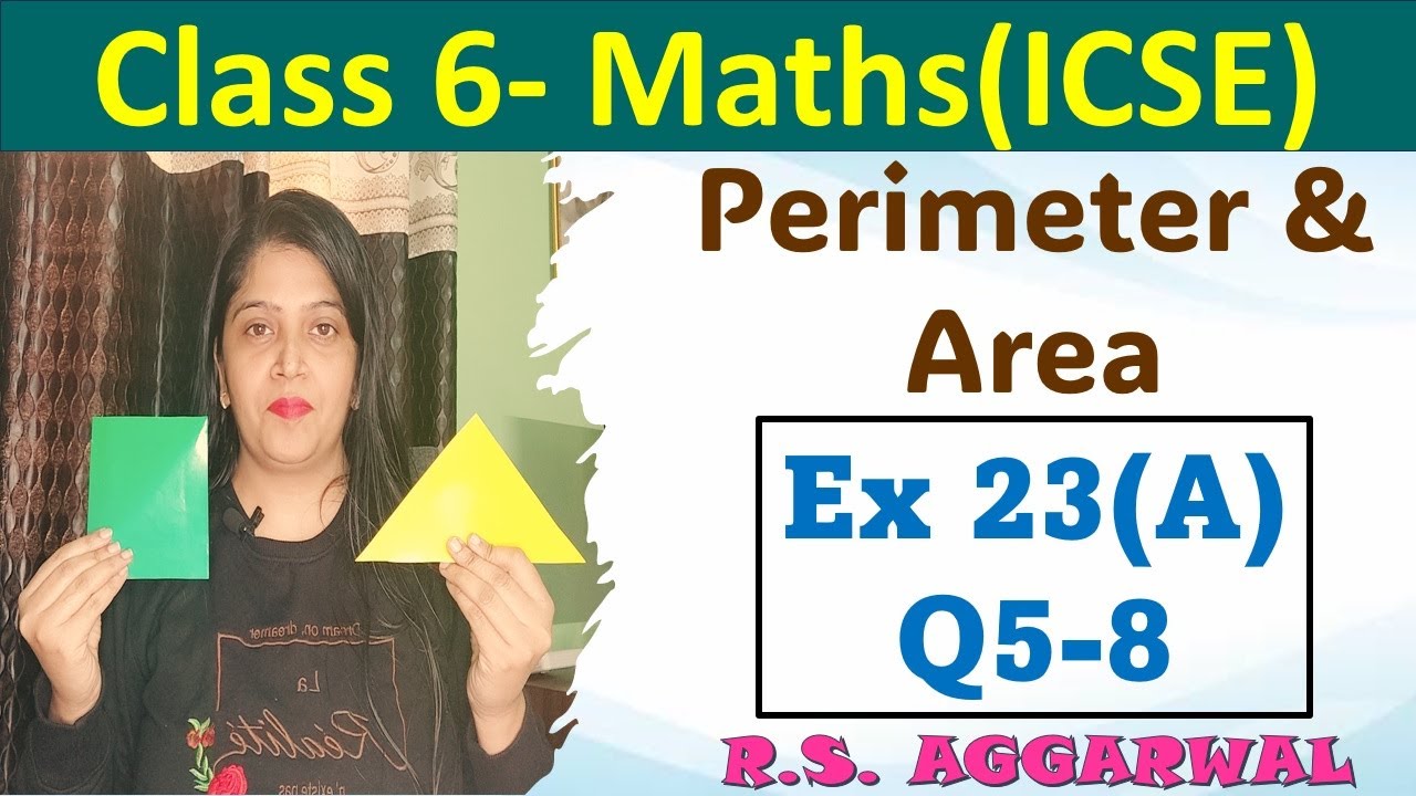 Perimeter and Area | Icse class 6 mathematics | Chapter 23 | Exercise 23 (A) | Q 5-8 | R S Aggarwal