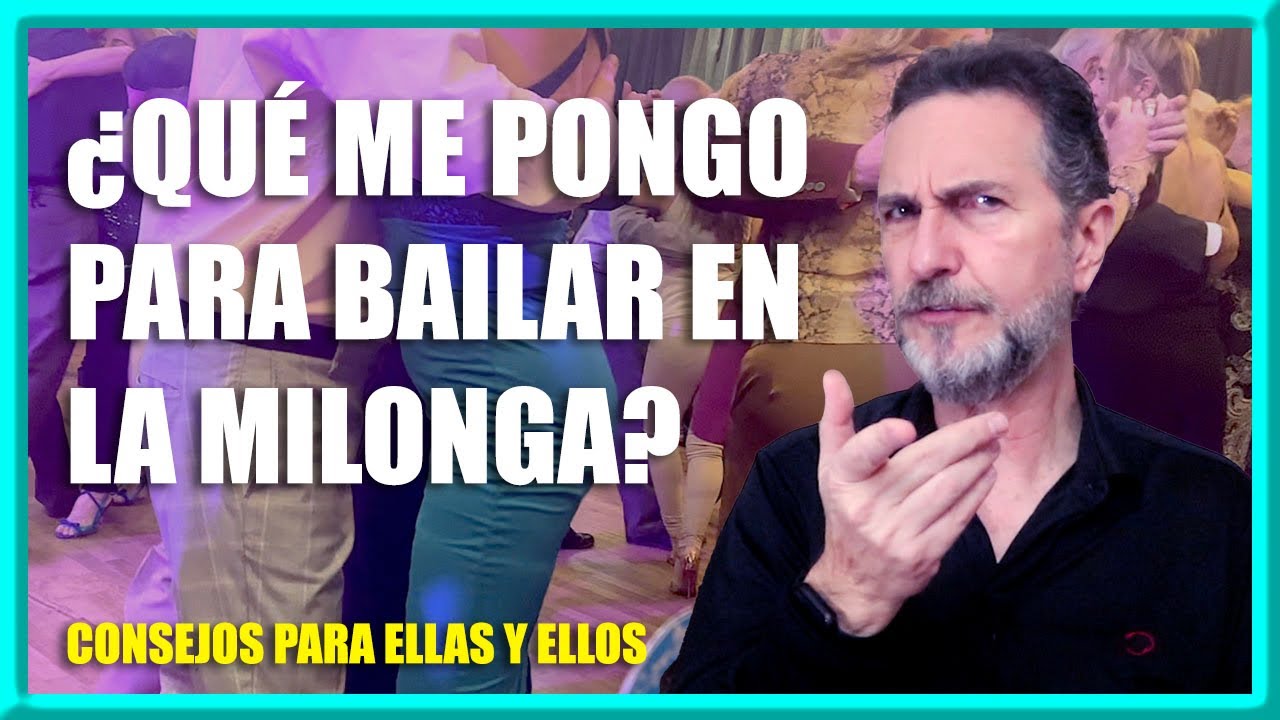 👗🥼 ROPA Y TANGO | CÓMO VESTIRSE PARA LA MILONGA: CONSEJOS PARA MILONGUEROS Y MILONGUERAS
