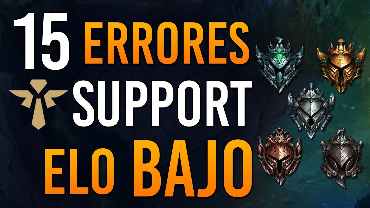 ¡Los 15 Errores Mas GRAVES! ► SUPPORT Elo Bajo | LOL en Español