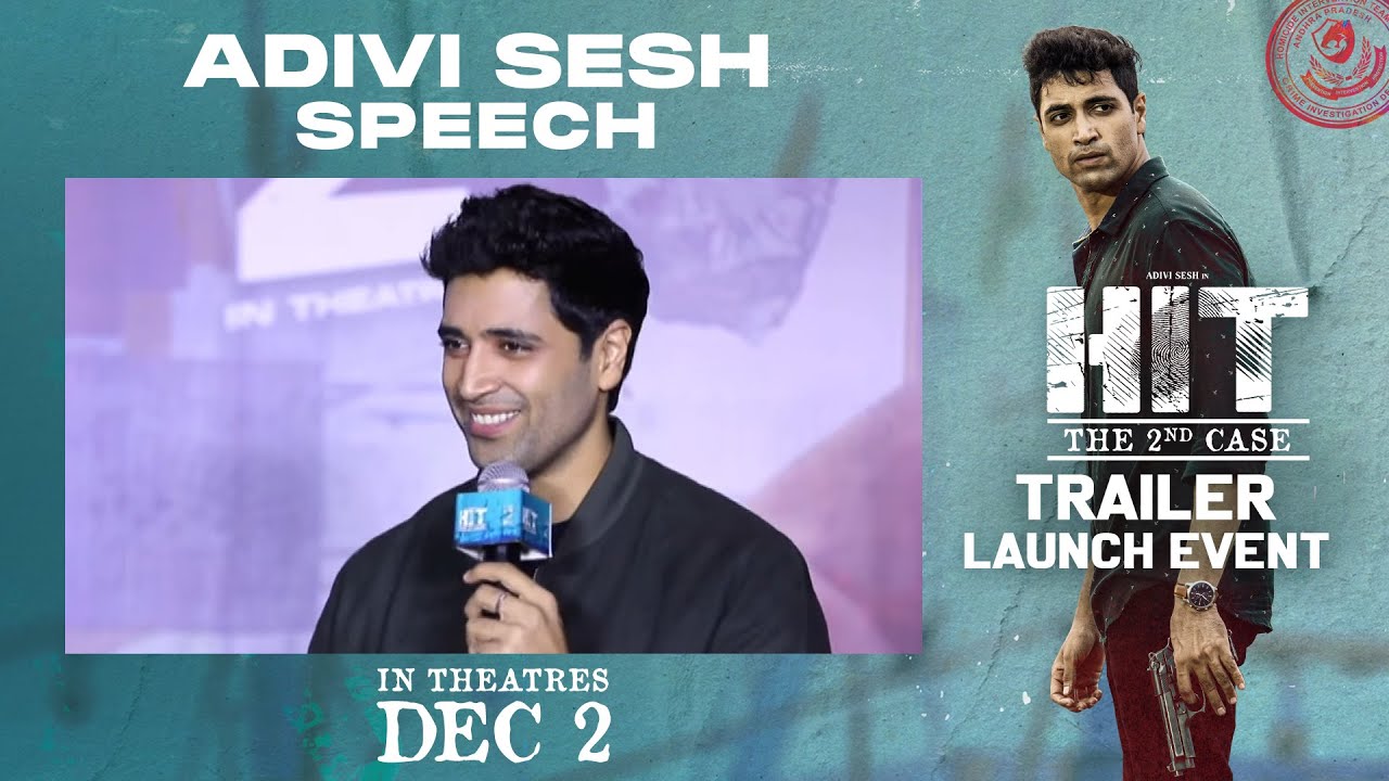 Adivi Sesh Speech @ HIT 2 Trailer Launch Event