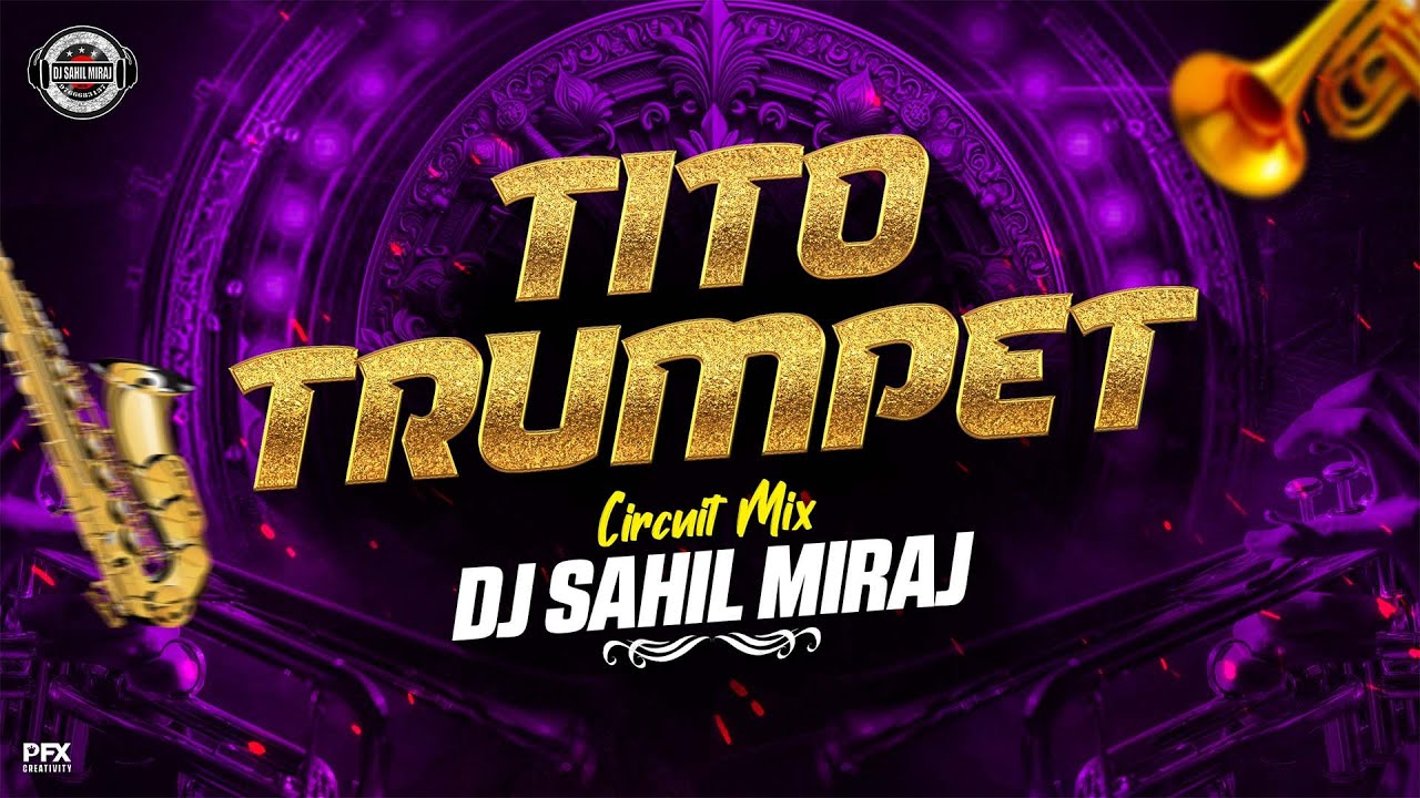 TITO TRUMPET | TRUMPET TRANCE | CIRCUIT MIX | REMASTER VOL 15 | DJ SAHIL MIRAJ