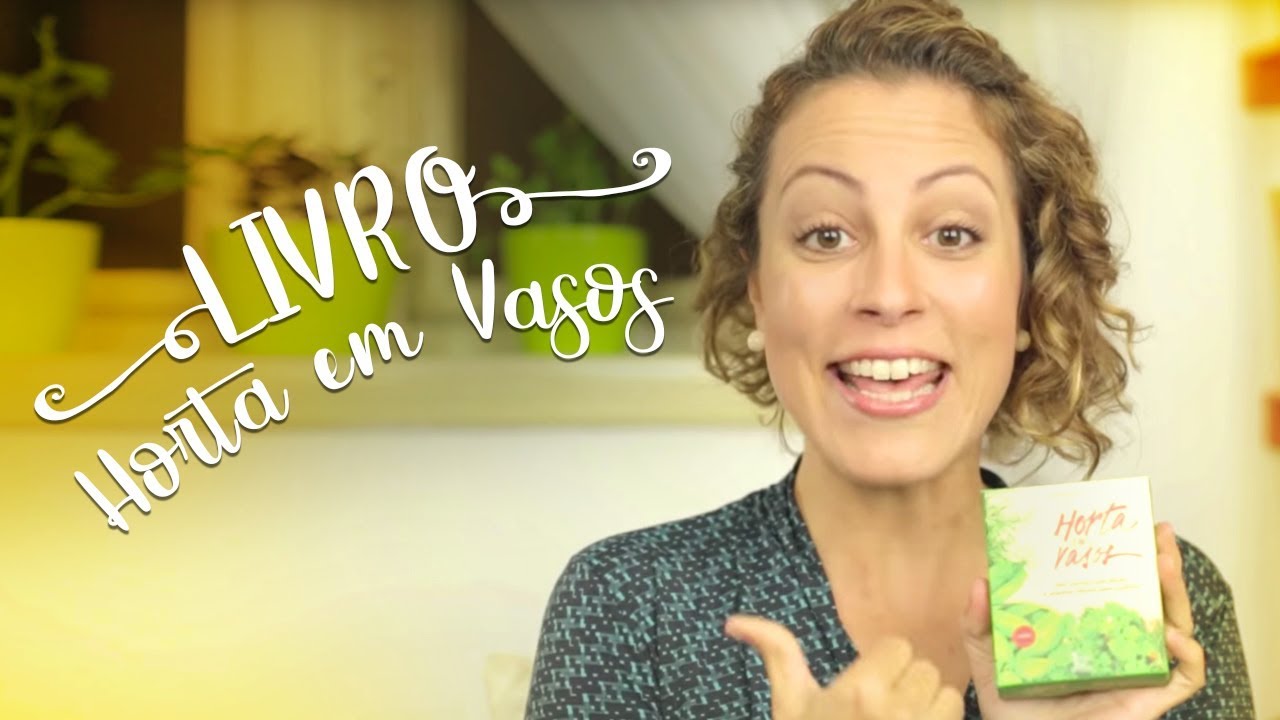 Horta em Vasos: conhe&ccedil;a o primeiro livro de Carol Costa