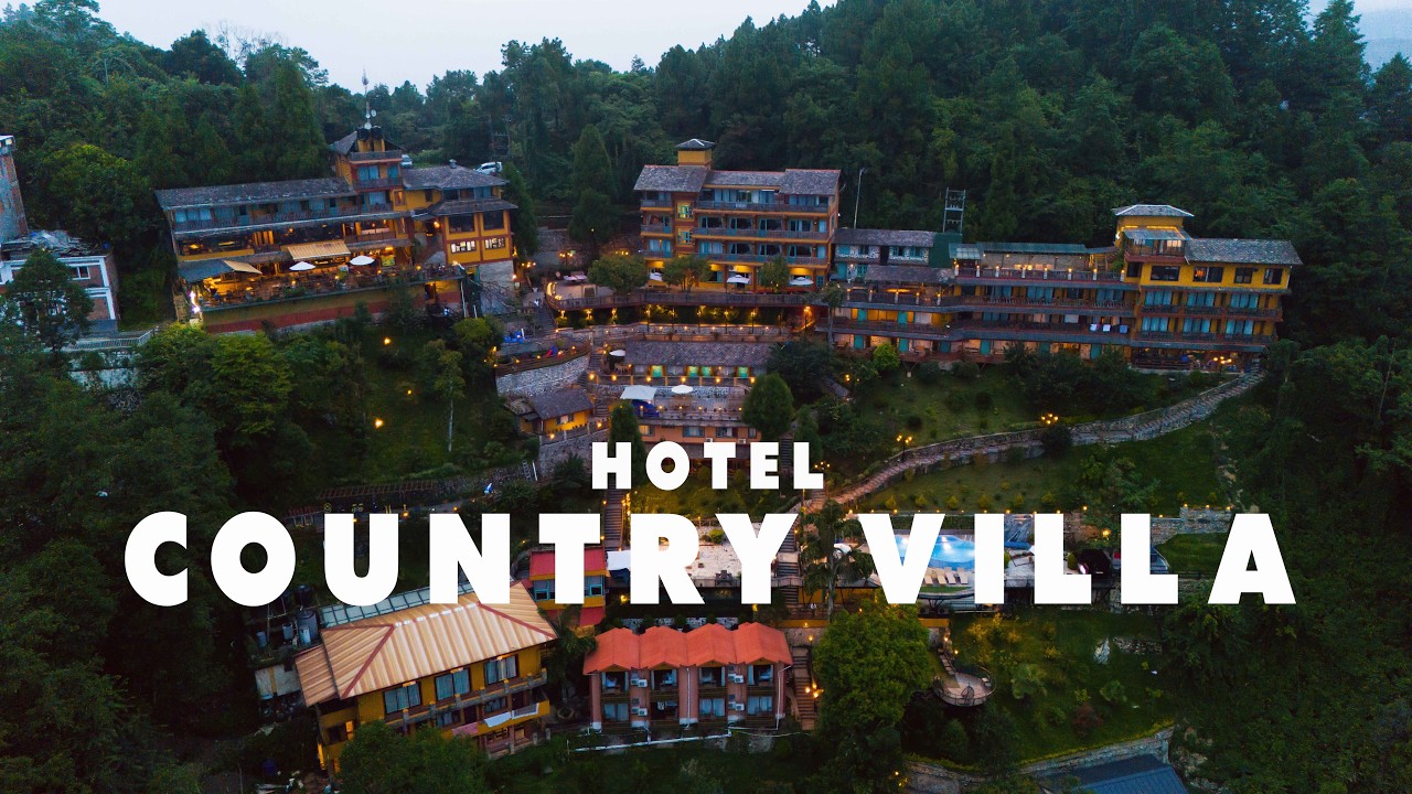 HOTEL COUNTRY VILLA, NAGARKOT || “Luxury Stay In The Clouds! || Places to Visit near Kathmandu ||