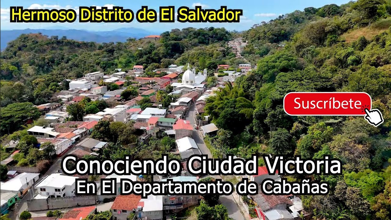 Ciudad Victoria en Cabañas,EL SALVADOR Hermoso Distrito Que Andamos Conociendo