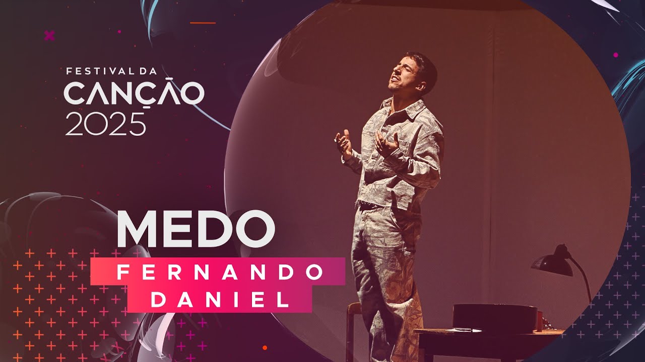 Fernando Daniel &ndash; MEDO | 2&ordf; Semifinal | Festival da Can&ccedil;&atilde;o 2025