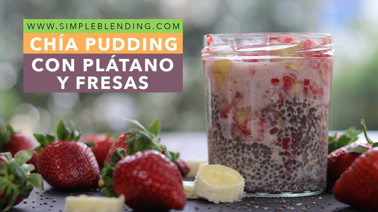 CHÍA PUDDING CON PLÁTANO Y FRESAS | Cómo hacer pudin de chía | Chía para un desayuno saludable