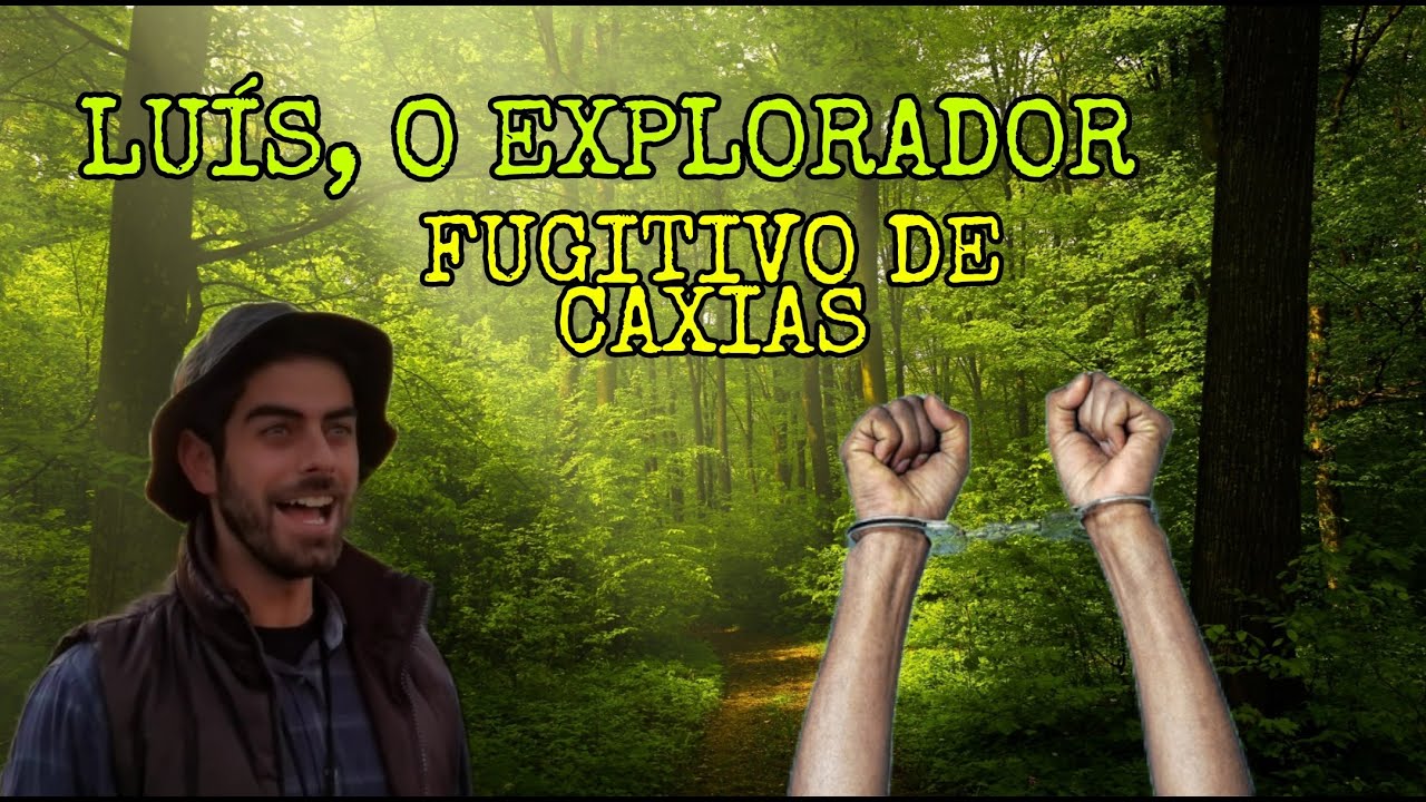 LU&Iacute;S , O EXPLORADOR: FUGITIVO DE CAXIAS