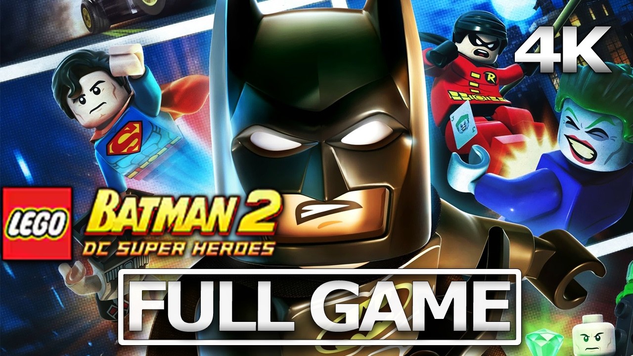 LEGO BATMAN 2 Full Gameplay Walkthrough / No Commentary【FULL GAME】4K 60FPS Ultra HD