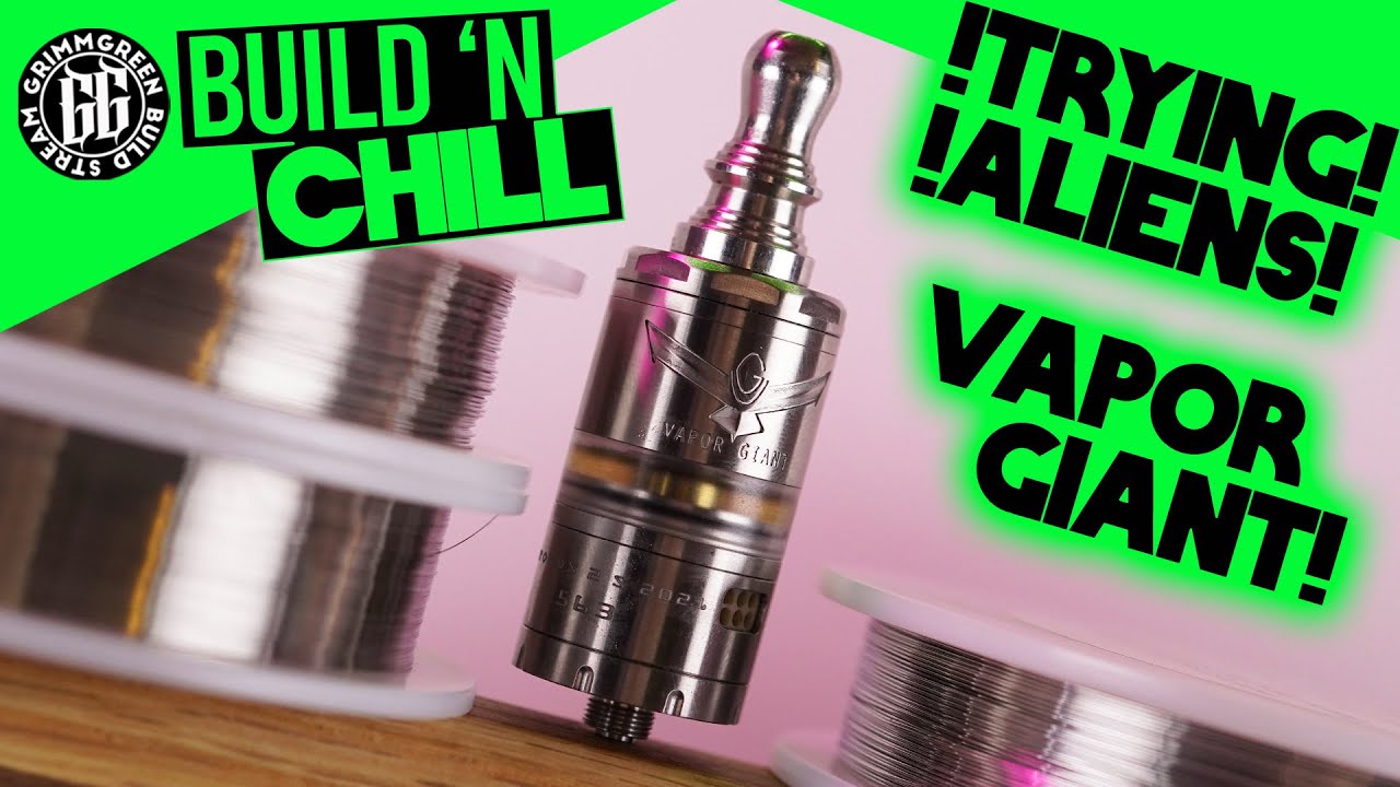 Trying To Build Some Aliens Today!! Vapor Giant KRONOS 2S!