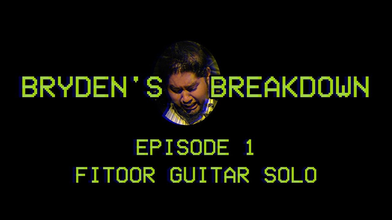 Bryden's Breakdown | Episode 1- Yeh Fitoor Mera Guitar Solo