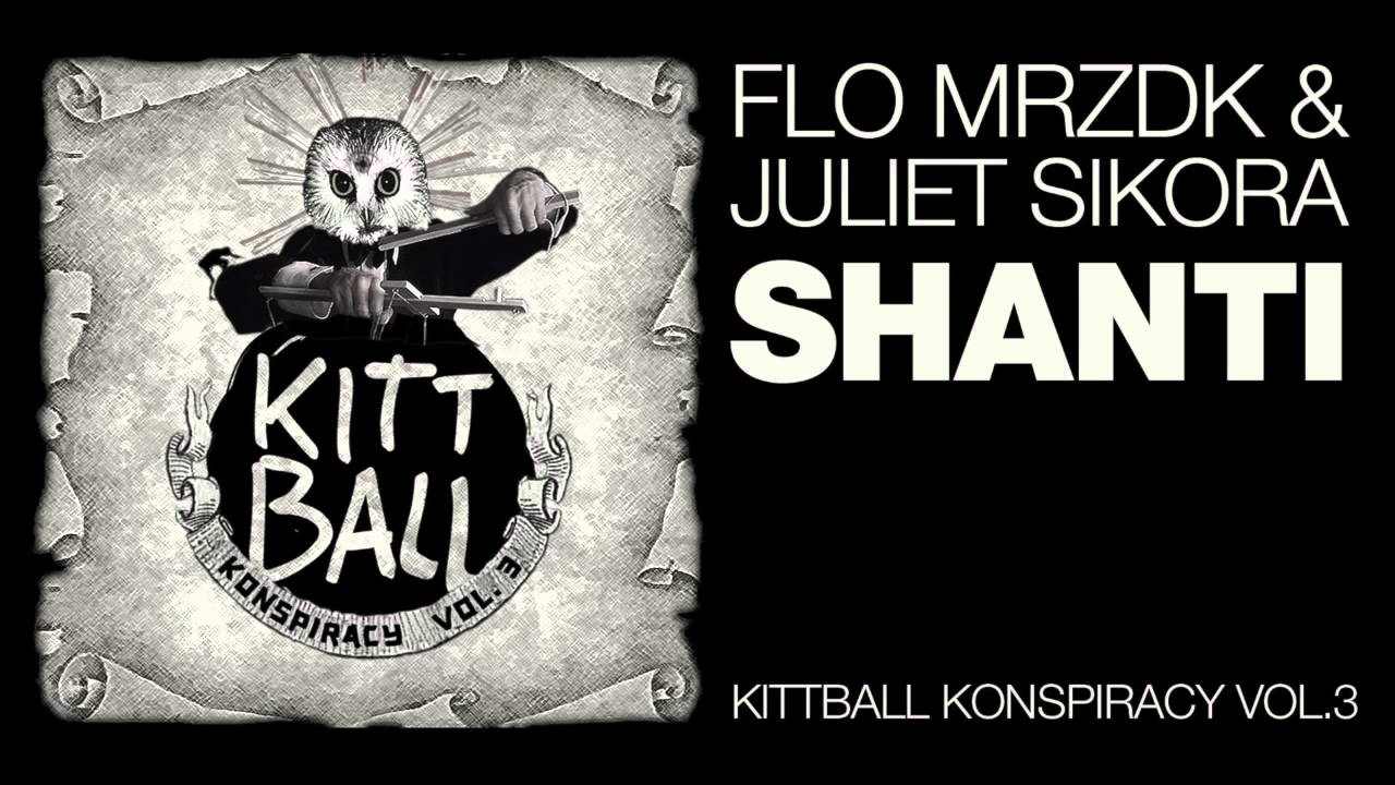 Flo Mrzdk & Juliet Sikora - Shanti