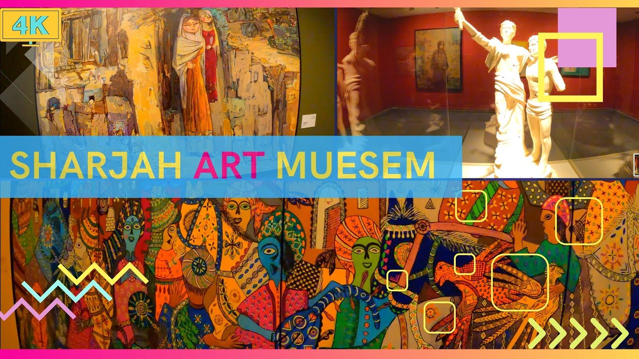 The Sharjah Art Museum Tour | Modern and Contemporary Art Collection