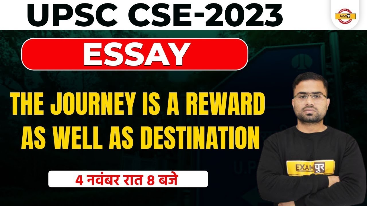 UPSC CSE-2023 | Essay | The journey is a reward as well as destination | by appu sir