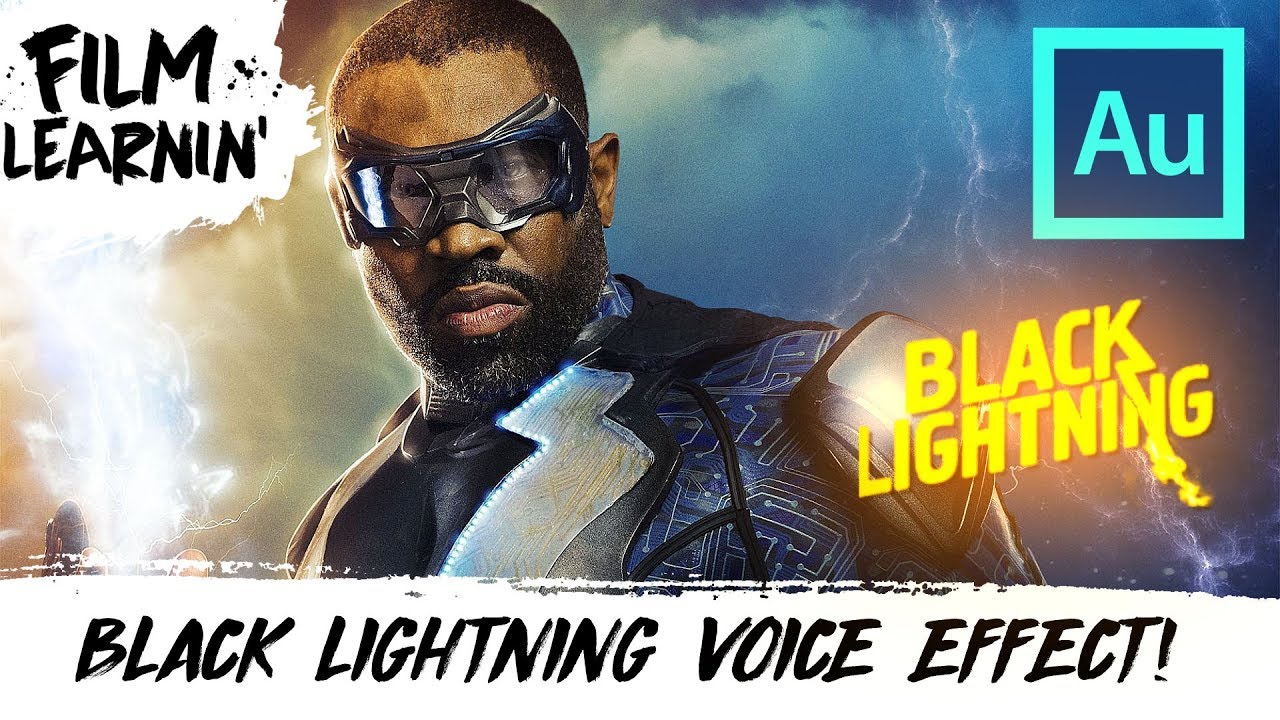Black Lightning Voice Effect Adobe Audition Tutorial! | Film Learnin