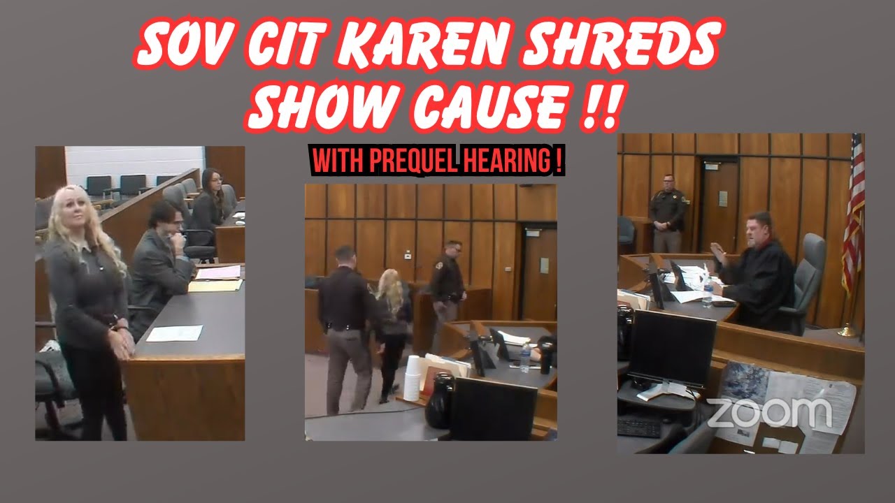 SOV CIT KAREN SHREDS SHOW CAUSE !!  With prequel contempt hearing!