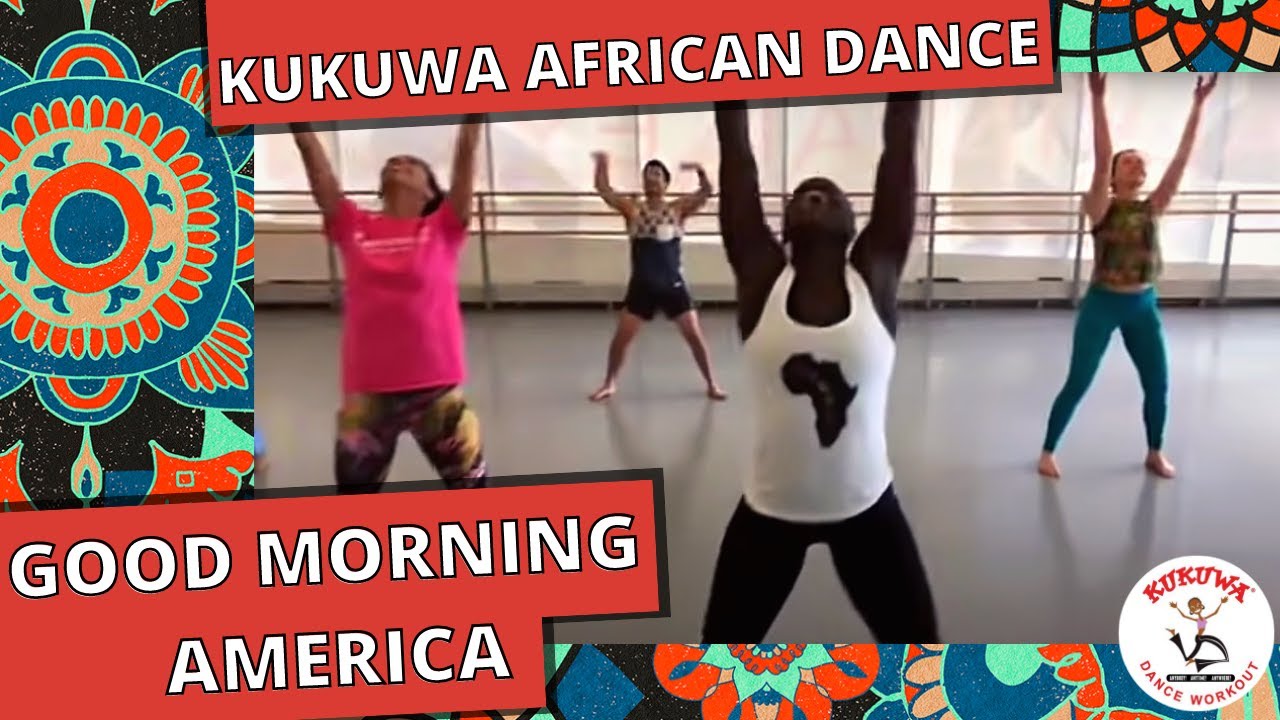 Kukuwa® African Dance Fitness on Good Morning America