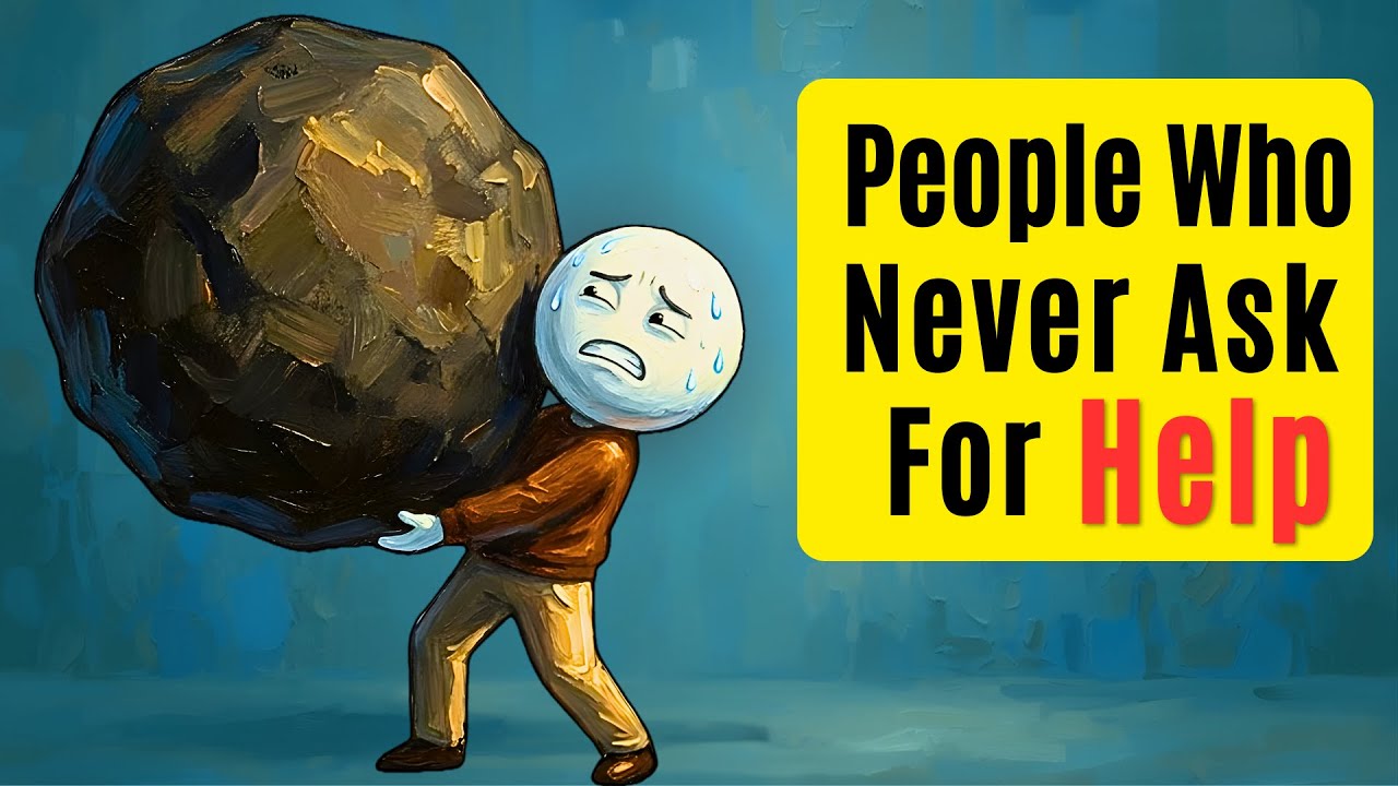 Psychology of People Who Never Ask for Help